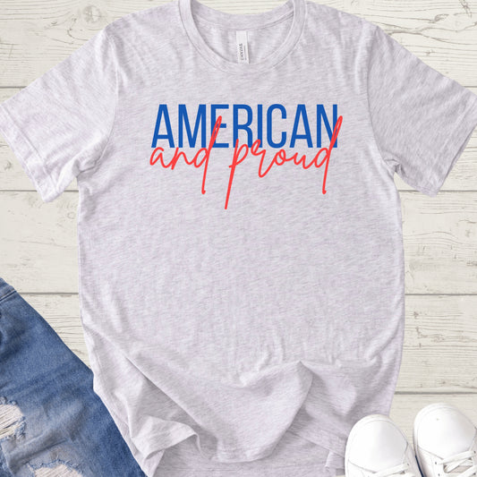 American and Proud Shirt