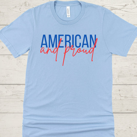 American and Proud Shirt