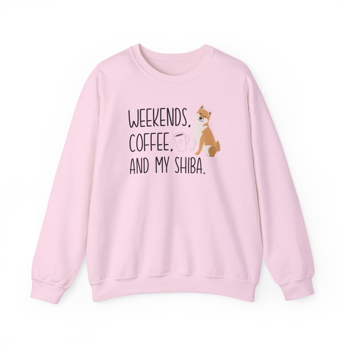 Weekends, Coffee, and My Shiba Inu Sweatshirt