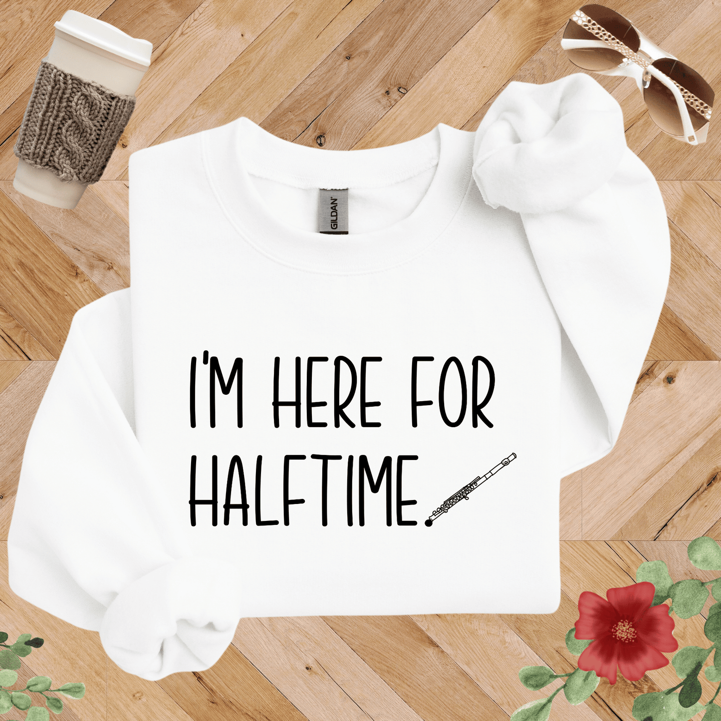 I'm Here for Halftime Flute Sweatshirt