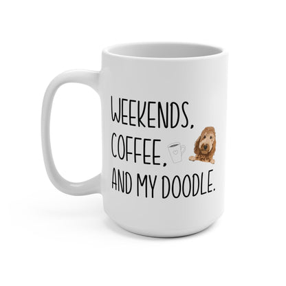 Golden Doodle Mug Golden Doodle Mom Gift Weekends Coffee and My Golden Doodle 15oz Mug for Golden Doodle Lover Golden Doodle Owner