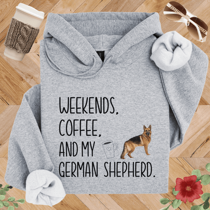 Weekends Coffee and My German Shepherd Hoodie