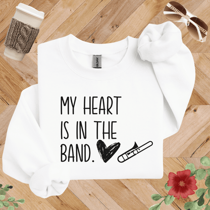 My Heart is in the Band Trombone Sweatshirt