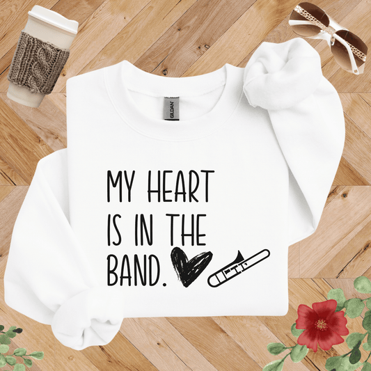 My Heart is in the Band Trombone Sweatshirt