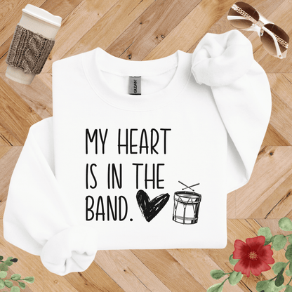 My Heart is in the Band Drumline Sweatshirt
