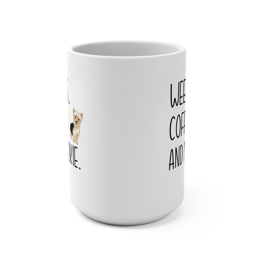 Yorkie Mom Mug Yorkie Mom Gift Weekends Coffee and My Yorkie Mug 15oz Coffee Mug Yorkie Lover Gift Pug Lover Mug Yorkie Owner Gift Dog Mama