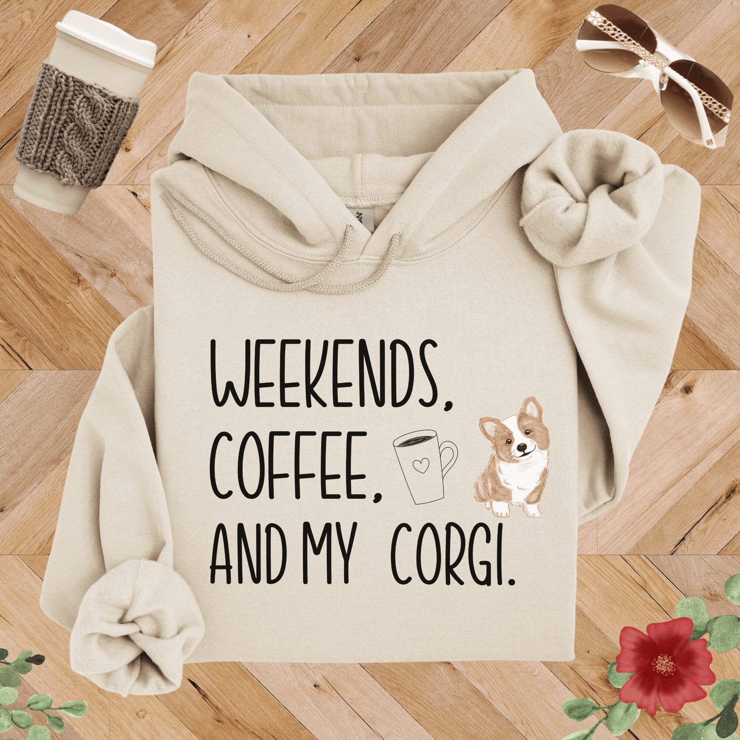 Weekends, Coffee, and My Corgi Hoodie