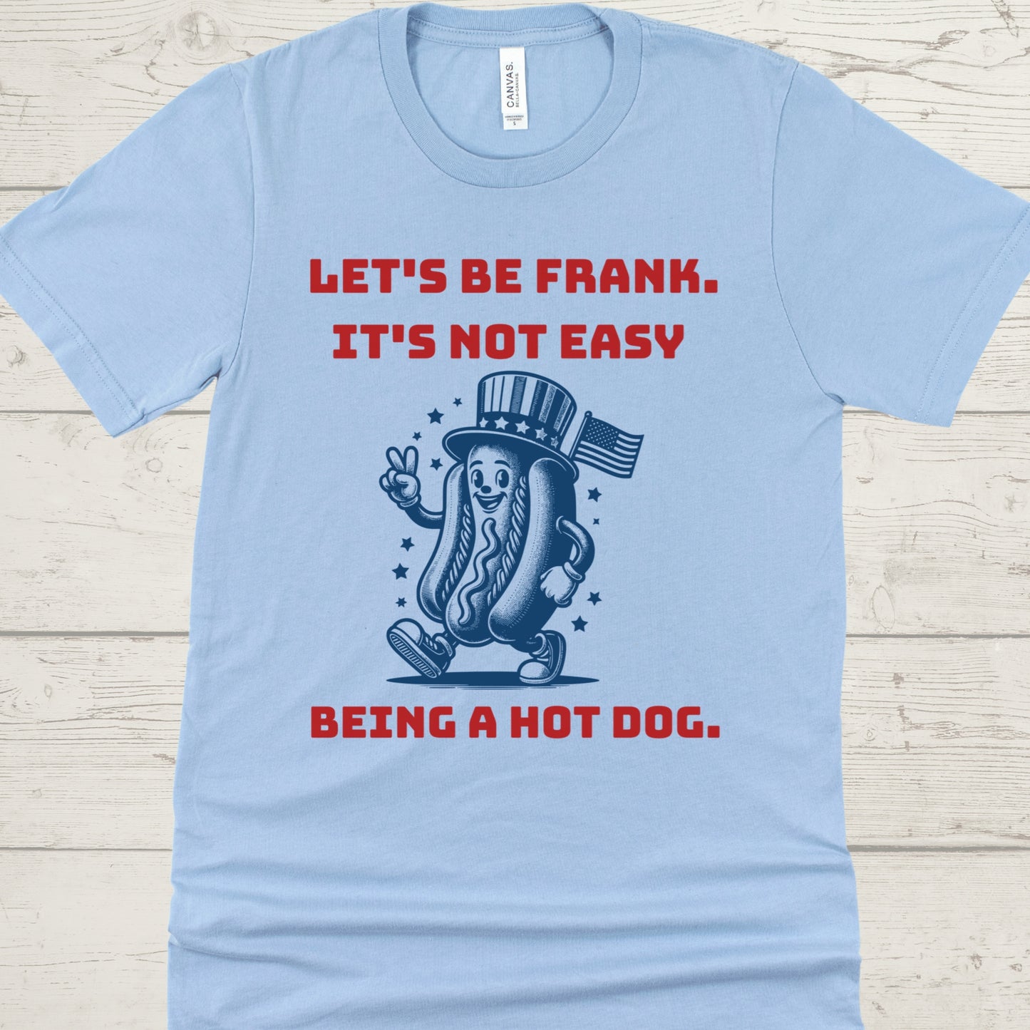 Let's Be Frank Hot Dog Shirt