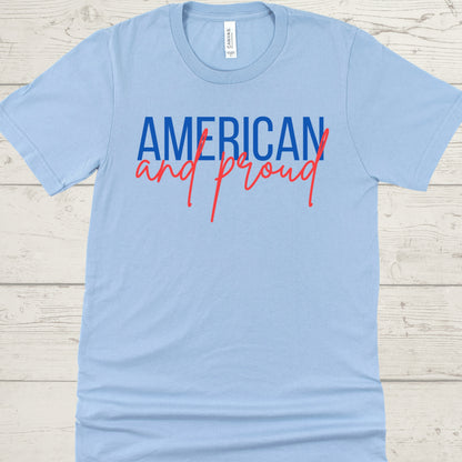 American and Proud Shirt