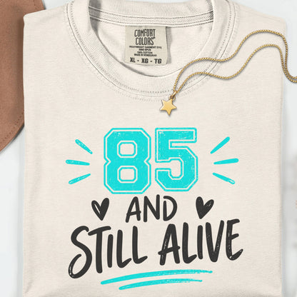 Funny 85th Birthday Shirt