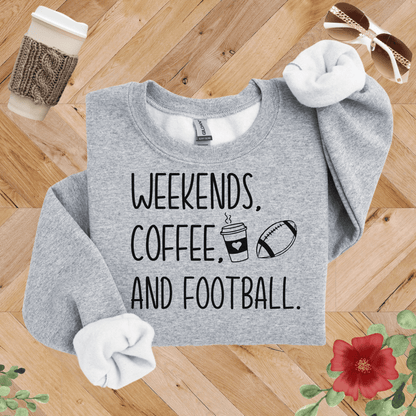 Weekends, Coffee, and Football Sweatshirt