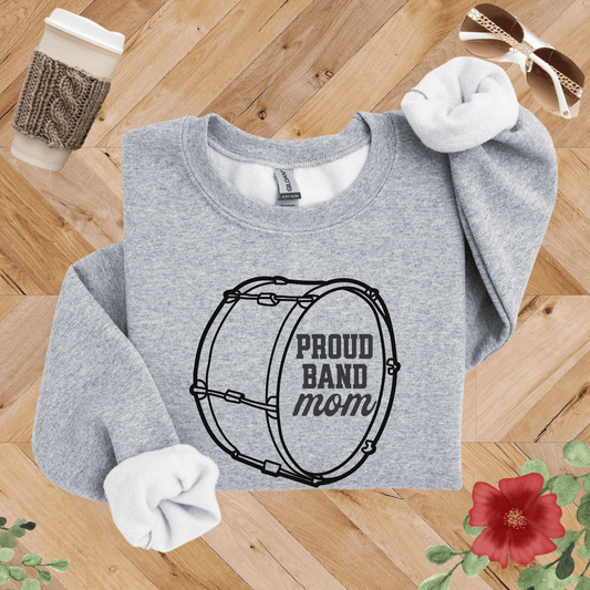 Proud Band Mom Drum Sweatshirt