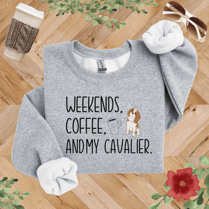 Weekends, Coffee, and My Cavalier Sweatshirt