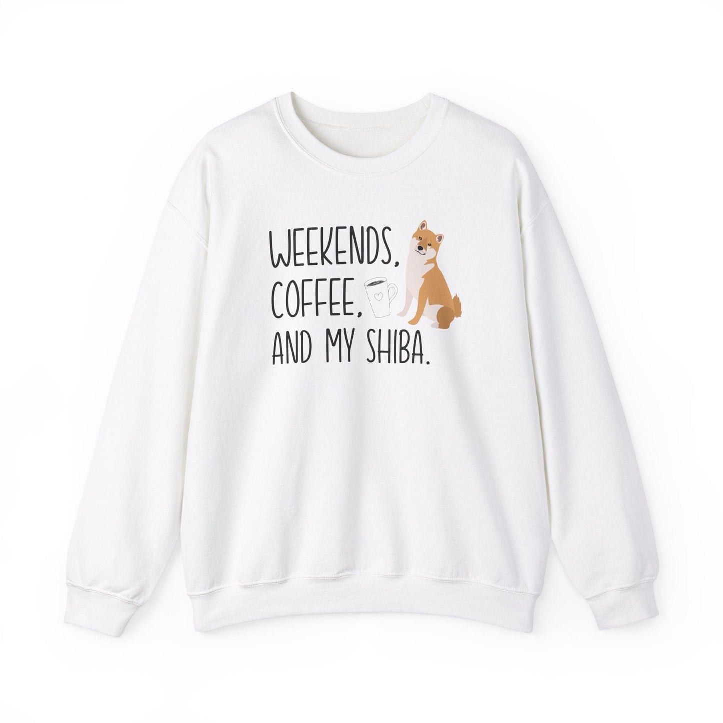Weekends, Coffee, and My Shiba Inu Sweatshirt