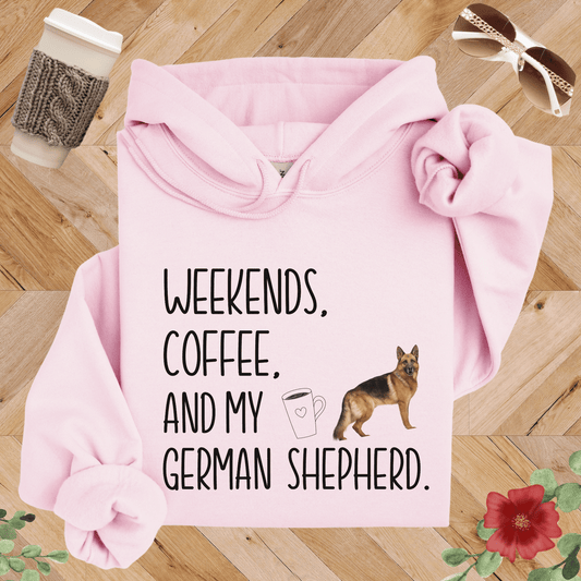 Weekends Coffee and My German Shepherd Hoodie