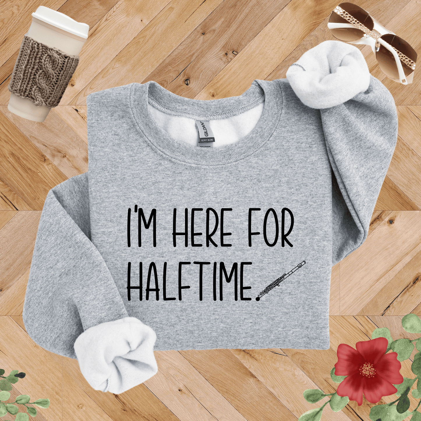 I'm Here for Halftime Flute Sweatshirt