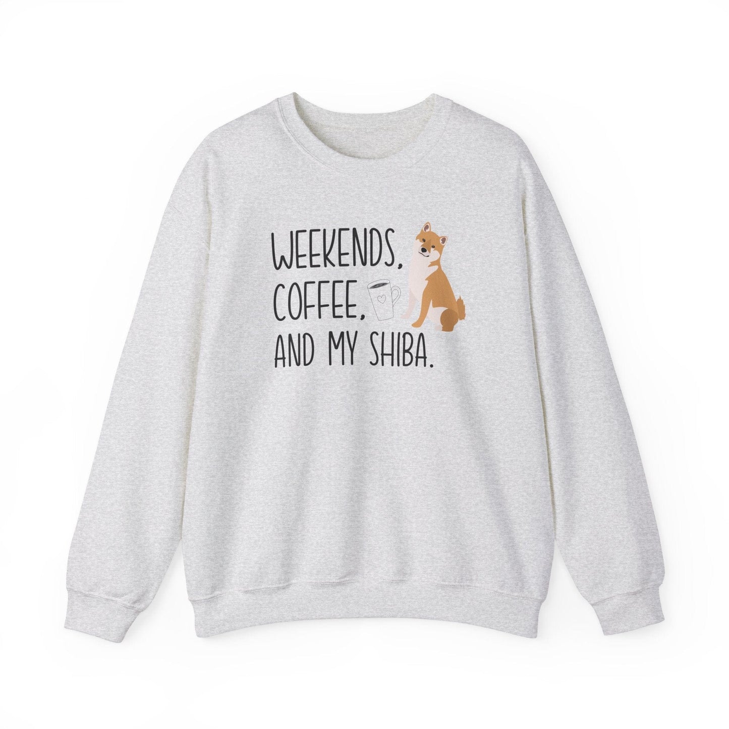 Weekends, Coffee, and My Shiba Inu Sweatshirt