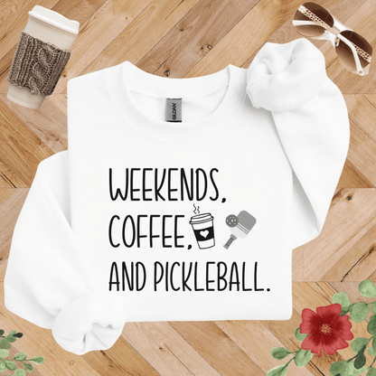 Weekends, Coffee, and Pickleball Sweatshirt