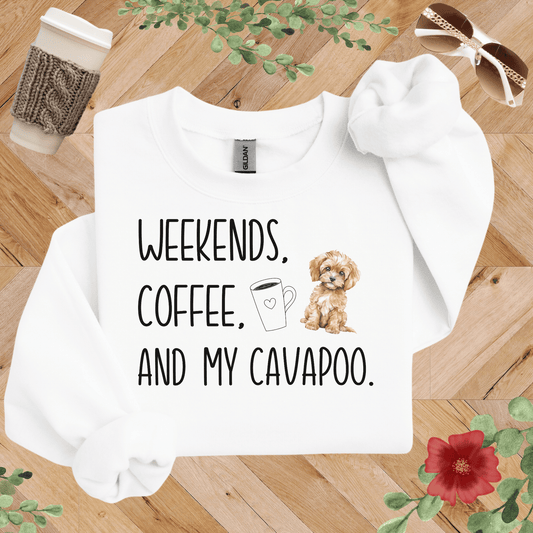 Weekends, Coffee, and My Cavapoo Sweatshirt