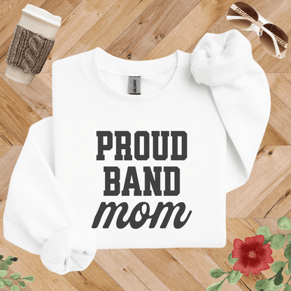 Proud Band Mom Sweatshirt