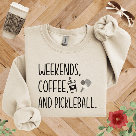 Weekends, Coffee, and Pickleball Sweatshirt