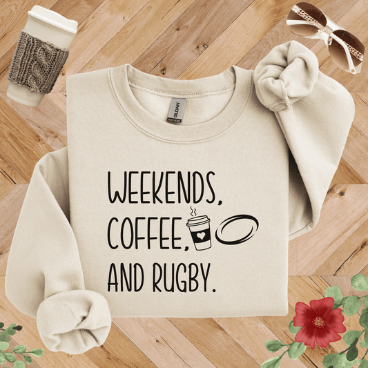 Weekends, Coffee, and Rugby Sweatshirt