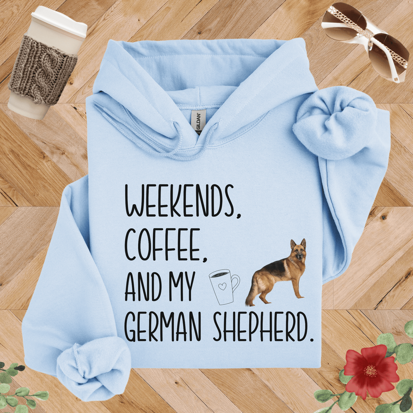 Weekends Coffee and My German Shepherd Hoodie