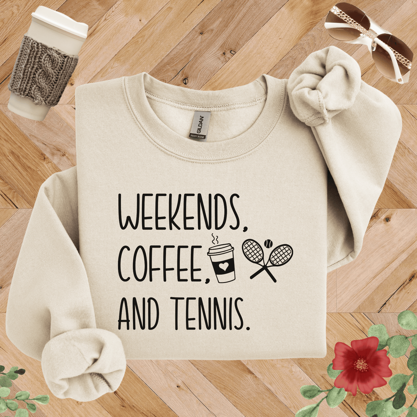 Weekends, Coffee, and Tennis Sweatshirt