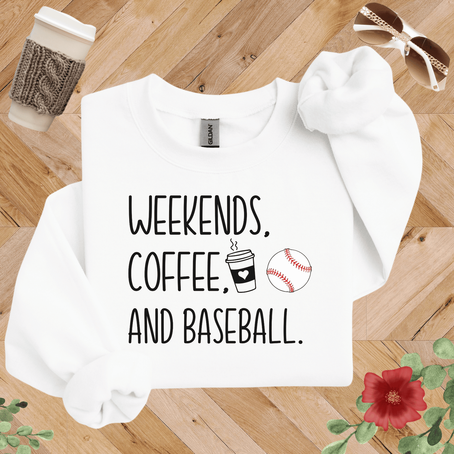 Weekends, Coffee, and Baseball Sweatshirt