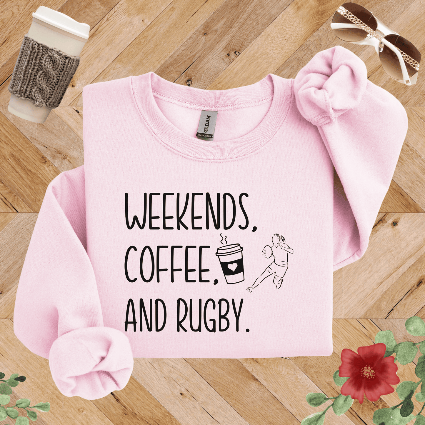 Weekends, Coffee, and Rugby Sweatshirt