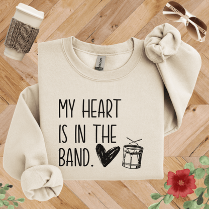 My Heart is in the Band Drumline Sweatshirt