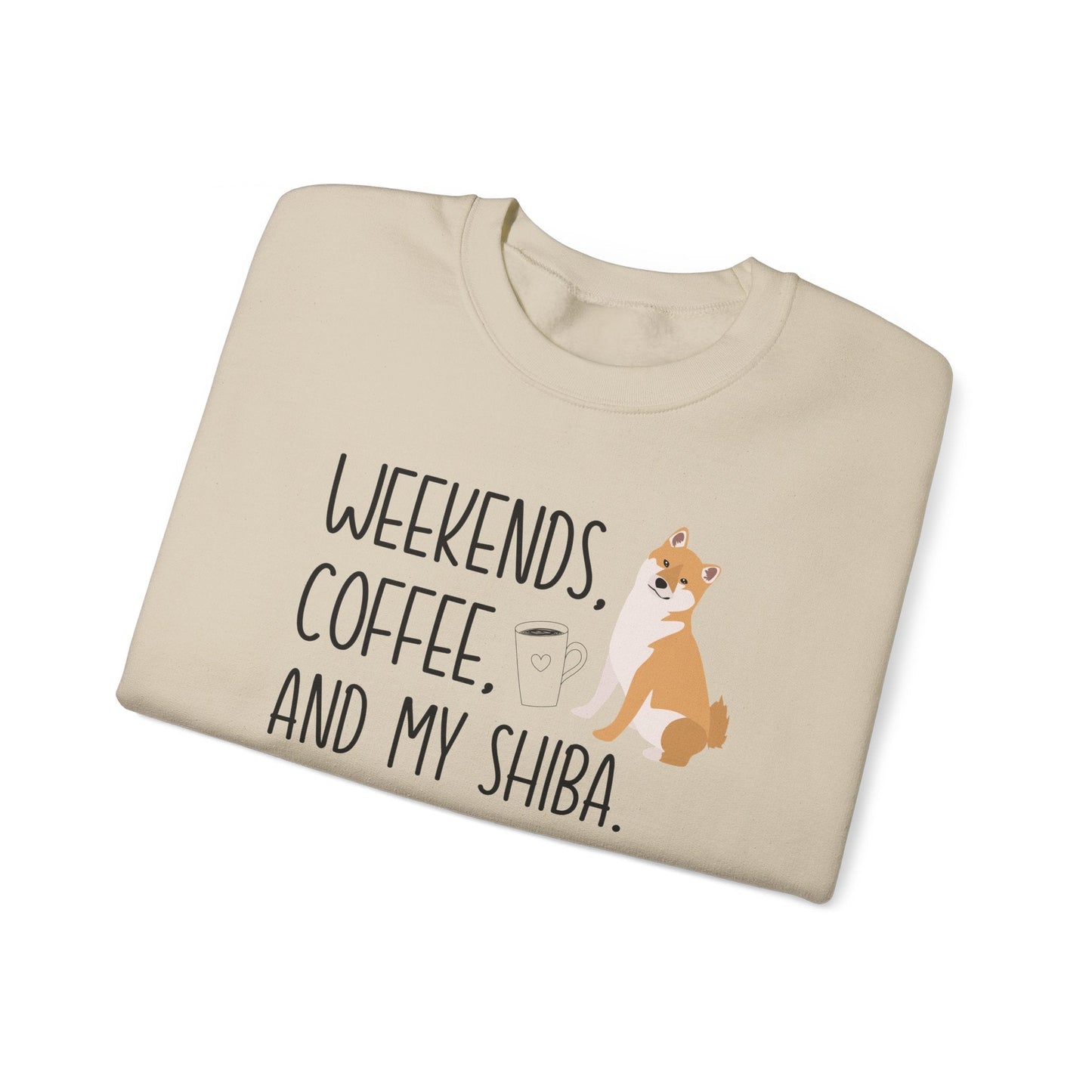 Weekends, Coffee, and My Shiba Inu Sweatshirt