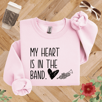 My Heart is in the Band Trumpet Sweatshirt