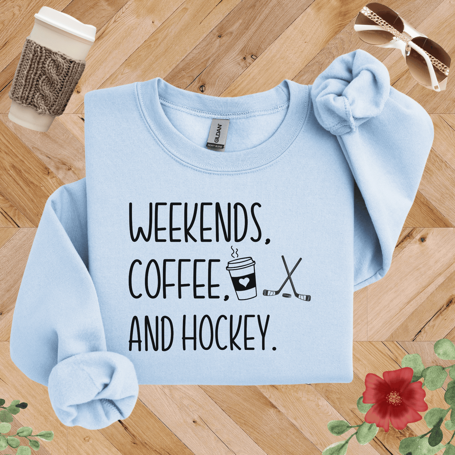 Weekends, Coffee, and Hockey Sweatshirt