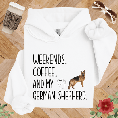 Weekends Coffee and My German Shepherd Hoodie