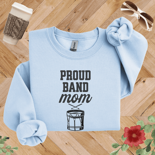 Proud Band Mom Drumline Sweatshirt