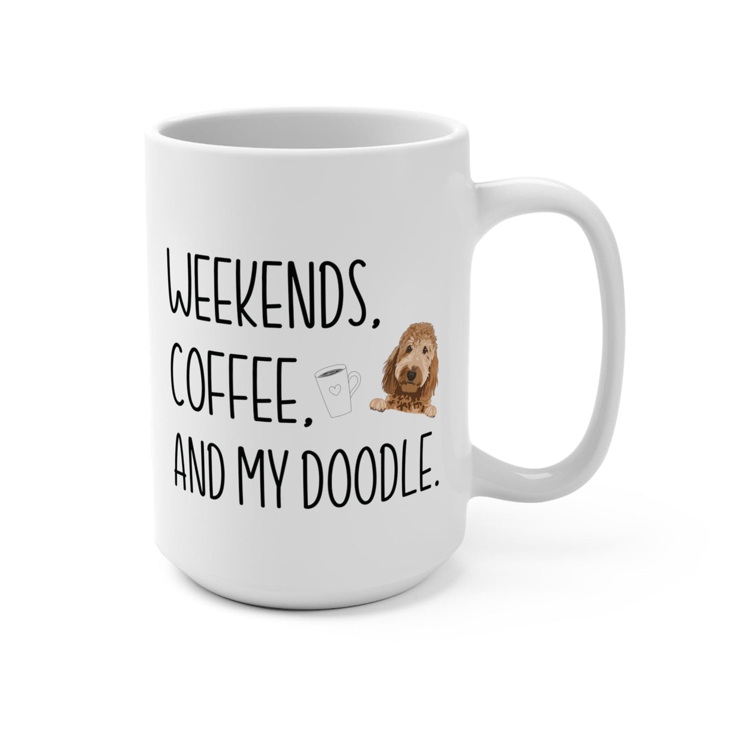 Golden Doodle Mug Golden Doodle Mom Gift Weekends Coffee and My Golden Doodle 15oz Mug for Golden Doodle Lover Golden Doodle Owner