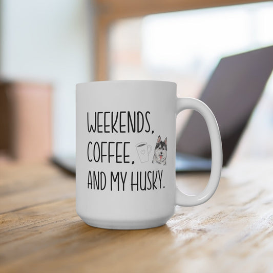 Husky Mug Golden Doodle Mom Gift Weekends Coffee and My Husky 15oz Mug for Siberian Husky Lover Husky Owner Gift Husky Lover Gift