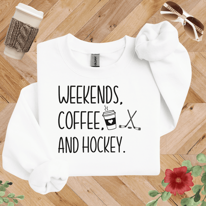 Weekends, Coffee, and Hockey Sweatshirt