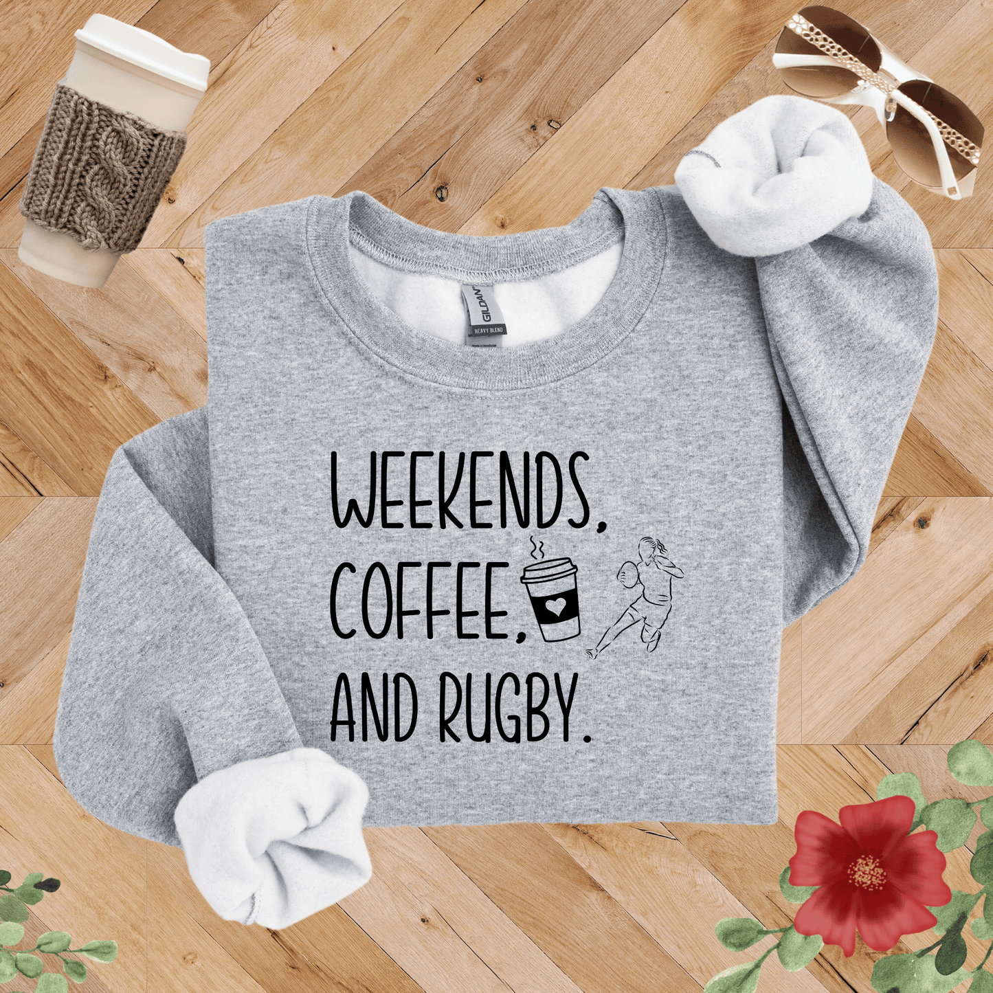 Weekends, Coffee, and Rugby Sweatshirt